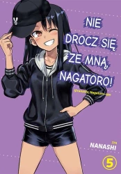 Nie drocz się ze mną, Nagatoro! Tom 5 - Nanashi
