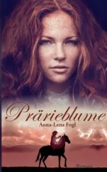 Prärieblume - Fogl Anna-Lena