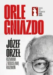 Orle Gniazdo - Józef Orzeł, Bogusława Radziwon