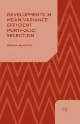 Developments in Mean-Variance Efficient Portfolio Selection - Agarwal M.