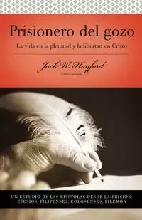 Prisionero del Gozo - Jack W. Hayford