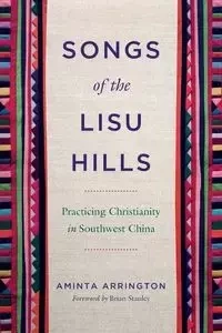 Songs of the Lisu Hills - Arrington Aminta