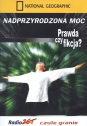 Nadprzyrodzona moc. Prawda czy fikcja