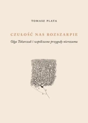Czułość nas rozszarpie - Tomasz Plata
