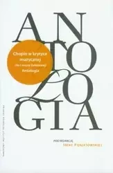 Antologia Chopin w krytyce muzycznej do I wojny światowej - Poniatowska Irena