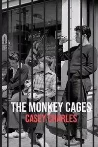 The Monkey Cages - Charles Casey