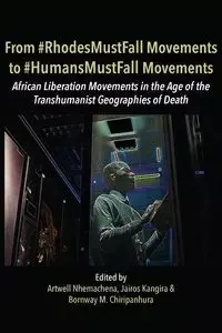 From #RhodesMustFall Movements to #HumansMustFall Movements - Chiripanhura Bornway Mwanyara