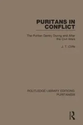 Puritans in Conflict - Cliffe J. T.