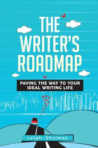 The Writer's Roadmap - Leigh Shulman