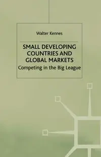Small Developing Countries and Global Markets - Kennes W.