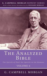 The Analyzed Bible, Volume 6 - G. Morgan Campbell