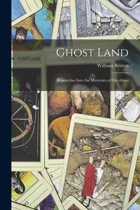 Ghost Land - William Britten