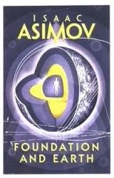 Foundation and Earth - Isaac Asimov