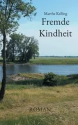 Fremde Kindheit - Kelling Marthe
