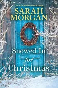 Snowed in for Christmas (Original) - Morgan Sarah