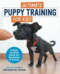 Ultimate Puppy Training for Kids - Zoom Room Dog Training
