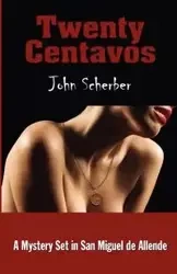 Twenty Centavos - John Scherber