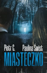 eBook Miasteczko - Paulina Świst, Piotr C. epub