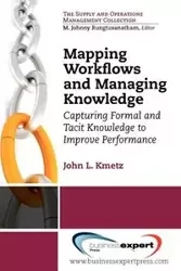 Mapping Workflows and Managing Knowledge - John L. Kmetz