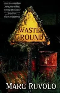 Waste Ground - Marc Ruvolo