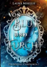 Von Blut und Furcht - Laura Misellie
