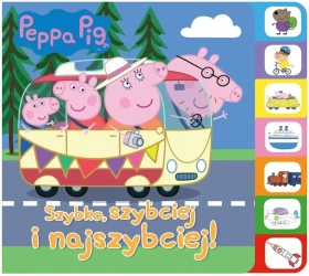 Peppa Pig.Szybko, szybciej, najszybciej! - praca zbiorowa