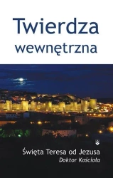 Twierdza wewnętrzna - św. Teresa od Dzieciątka Jezus