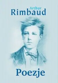 Poezje - Arthur Rimbaud