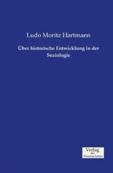 Über historische Entwicklung in der Soziologie - Hartmann Ludo Moritz