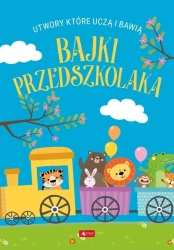 Bajki przedszkolaka - praca zbiorowa