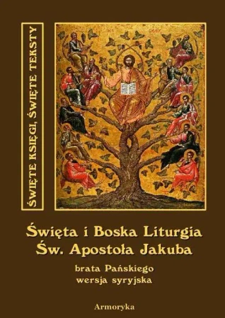 eBook Święta i Boska Liturgia Świętego Apostoła Jakuba, brata Pańskiego i pierwszego biskupa Jerozolimy. Wersja syryjska - Św. Jakub epub mobi