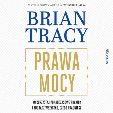 audiobook Prawa mocy. Wykorzystaj ponadczasowe prawdy i zdobądź wszystko, czego pragniesz - Brian Tracy
