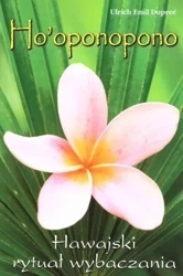 Ho'oponopono. Hawajski rytuał wybaczania - Emil Urlich Dupre