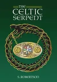 The Celtic Serpent - Robertson S.