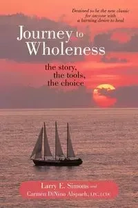 Journey to Wholeness - Larry E. Simons