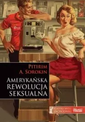Amerykańska rewolucja seksualna - Pitirim A. Sorokin