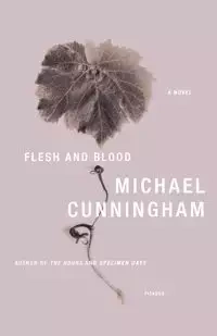 FLESH AND BLOOD - MICHAEL CUNNINGHAM