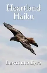 Heartland Haiku - Lawrence Eyre