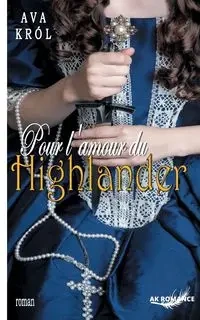 Pour l'amour du Highlander - Ava Król
