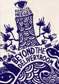 Beyond the Delivery Room - Heeger Khadija