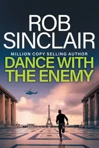 Dance with the Enemy - Rob Sinclair