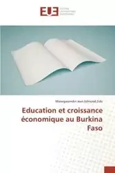 Education et croissance économique au Burkina Faso - ZIDA-M