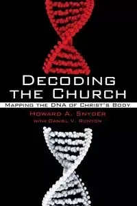 Decoding the Church - Howard A. Snyder