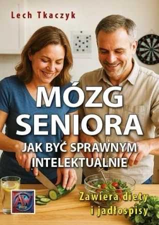 Mózg seniora. Jak być sprawnym intelektualnie - Lech Tkaczyk