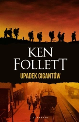 Upadek gigantów. Trylogia Stulecie. T.1 - Ken Follett
