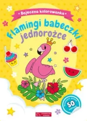 Bajeczna kolorowanka. Flamingi, babeczki, jednorożce - Natalia Berlik (ilustr.)