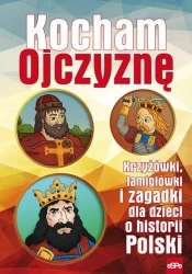 Kocham Ojczyznę. Krzyżówki, łamigłówki i zagadki.. - Michał Wilk
