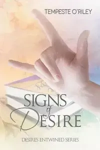 Signs of Desire - O'Riley Tempeste