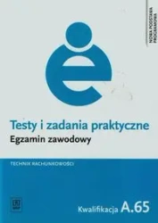 Testy i zadania praktyczne egzanim zawodowy technik rachunkowości kw.A.65 (S) - Jolanta Libura
