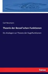 Theorie der Bessel'schen Funktionen - Carl Neumann